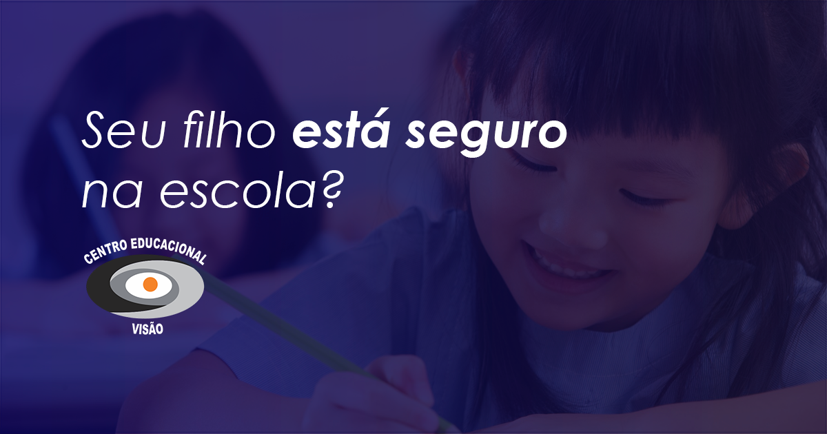 Seu filho está seguro na escola?